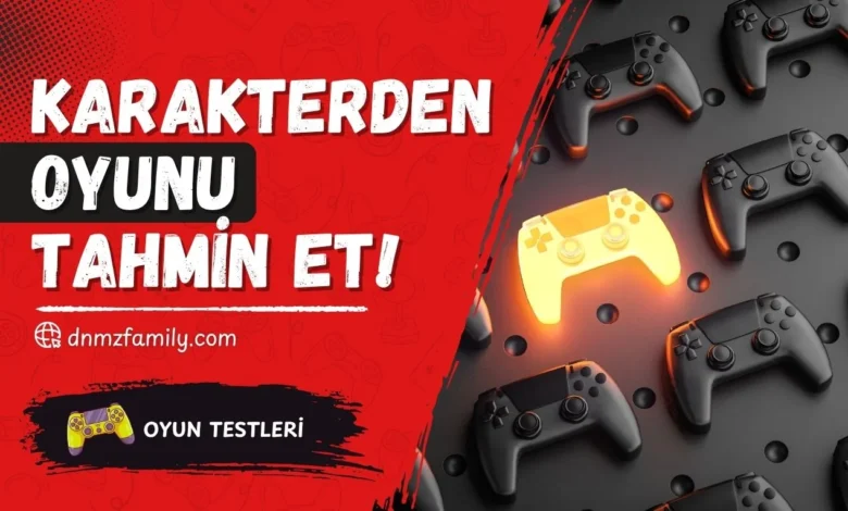Oyun Karakterlerinden Oyunu Tahmin Et
