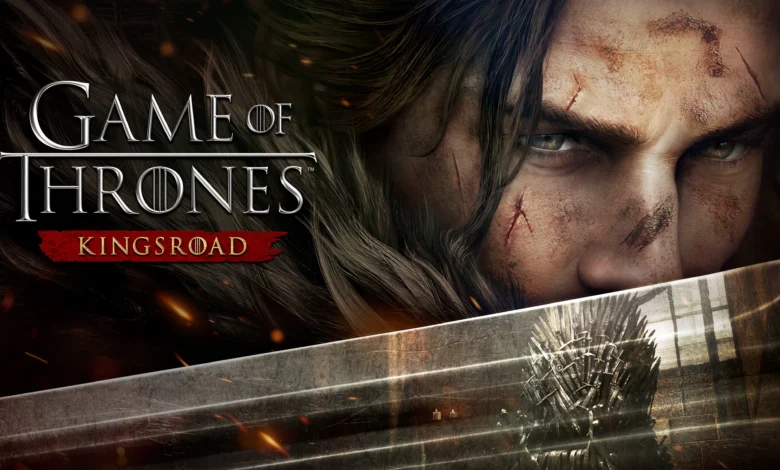 Game of Thrones: Kingsroad