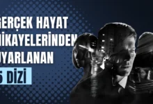 Gerçek Hayat Hikayelerinden Uyarlanan 5 Dizi