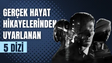 Gerçek Hayat Hikayelerinden Uyarlanan 5 Dizi